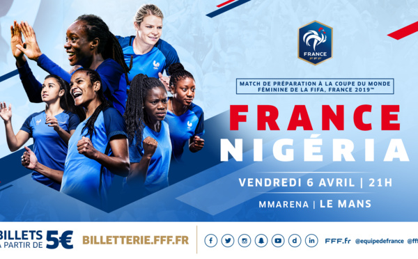 Bleues - Nouveau maillot, 5e rencontre à la MMArena face au NIGERIA