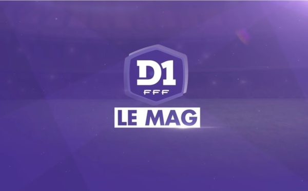 #D1F - Le Mag épisode 17