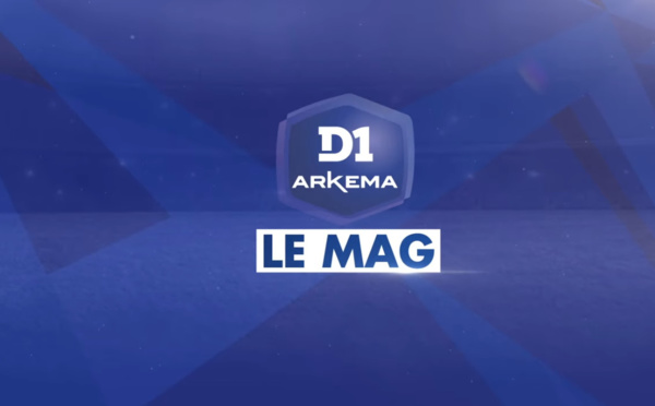 #D1 Le Mag' : épisode 1