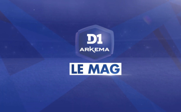 #D1 Le Mag' : épisode 15