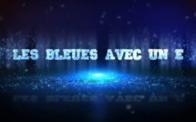 Bleues - Histo : "Les Bleues avec un E"