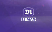 #D1F -  Le mag - Episode 15