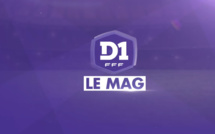 #D1F - Le Mag épisode 20