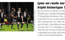 Presse - Dossier dans l'EQUIPE sur l'OL et le football féminin